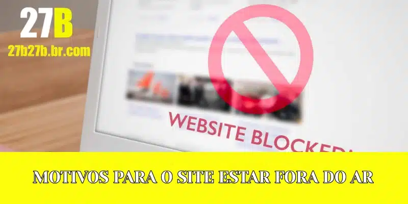 Motivos para o site estar fora do ar