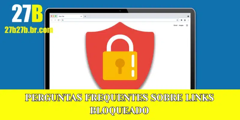Perguntas Frequentes sobre Links Bloqueado