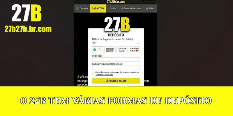 O 27B tem várias formas de depósito