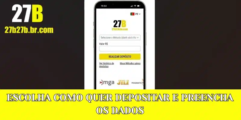 Escolha como quer depositar e preencha os dados