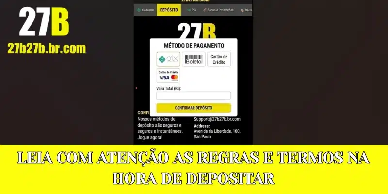 Leia com atenção as regras e termos na hora de depositar