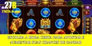Escolha a hora certa para apostar e aumentar suas chances de ganhar